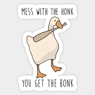 Mess with the honk you get the bonk , funny duck Sticker